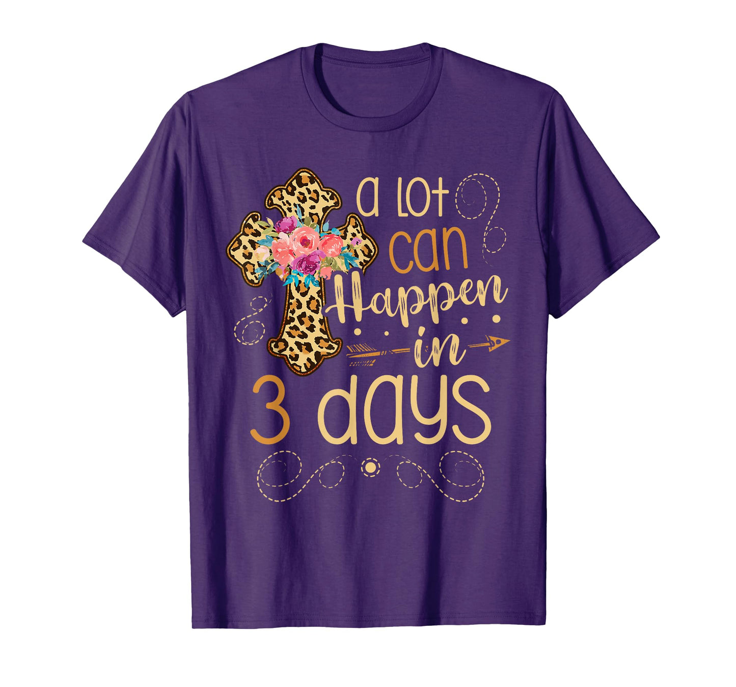 A lot can happen in 3 days Jesus Christian for a Easter Fan T-Shirt