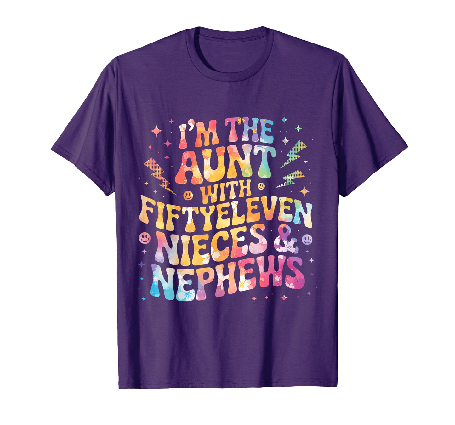 Im The Aunt With Fiftyeleven Nieces And Nephews T-Shirt