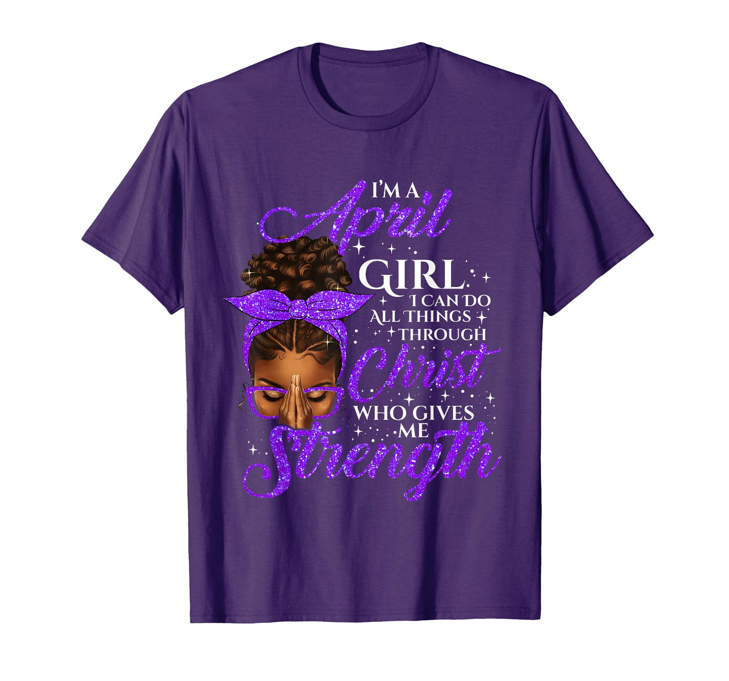 April Girl Birthday Black Women Afro Christian Saying T-Shirt