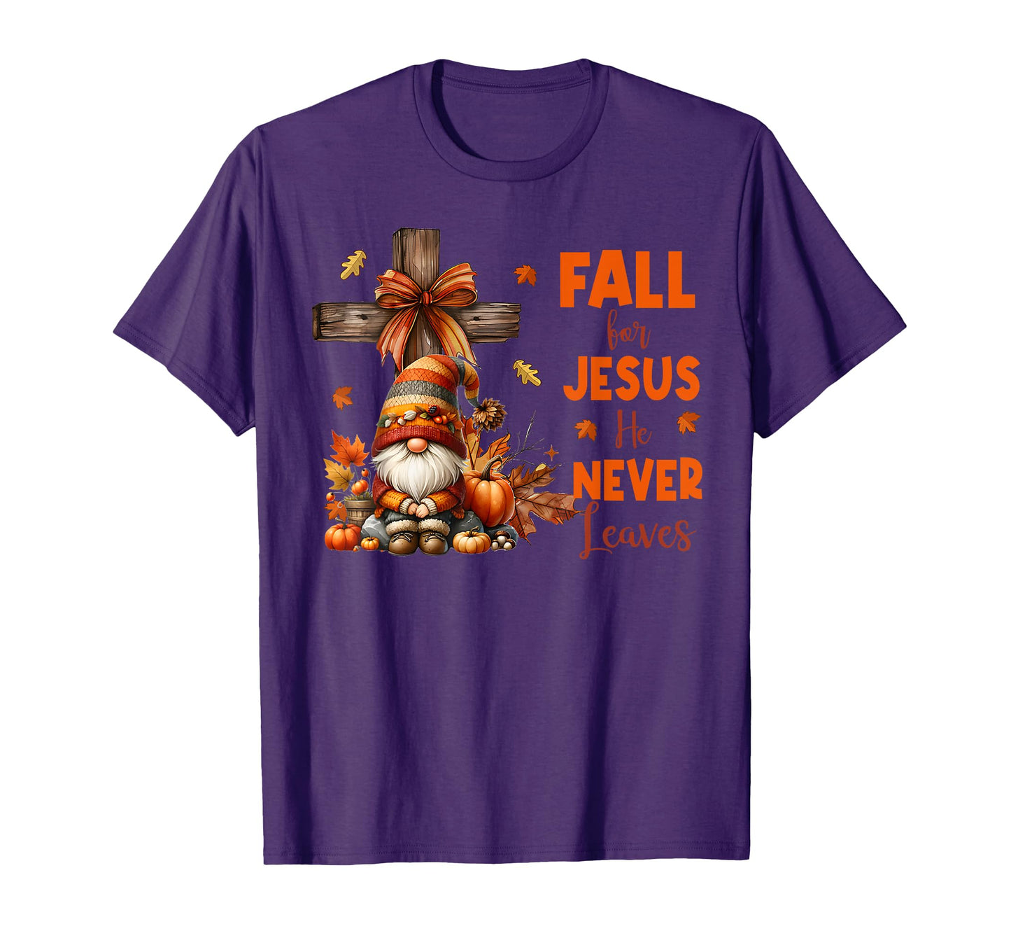 Fall For Jesus He Never Leaves Autumn Religious Gnomes T-Shirt