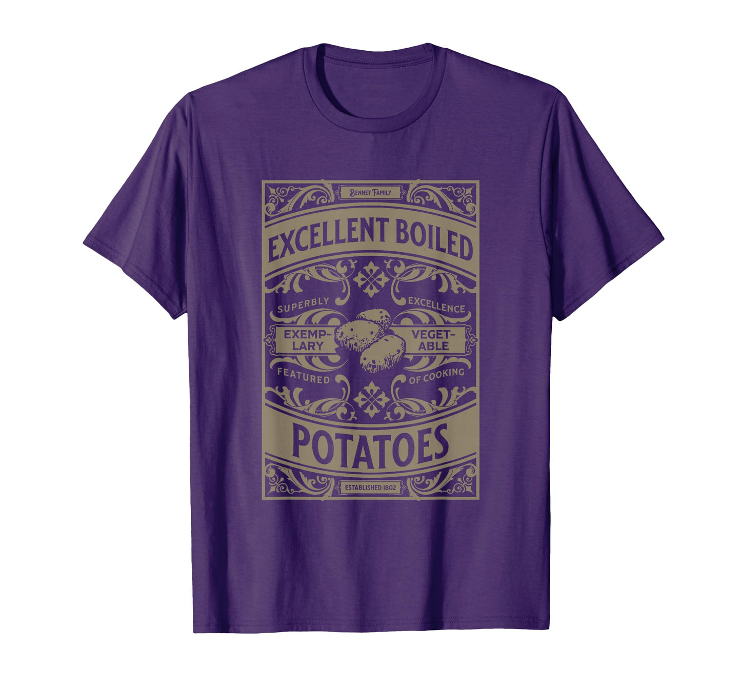 Pride And Prejudice Books What Excellent Boiled Potatoes T-Shirt