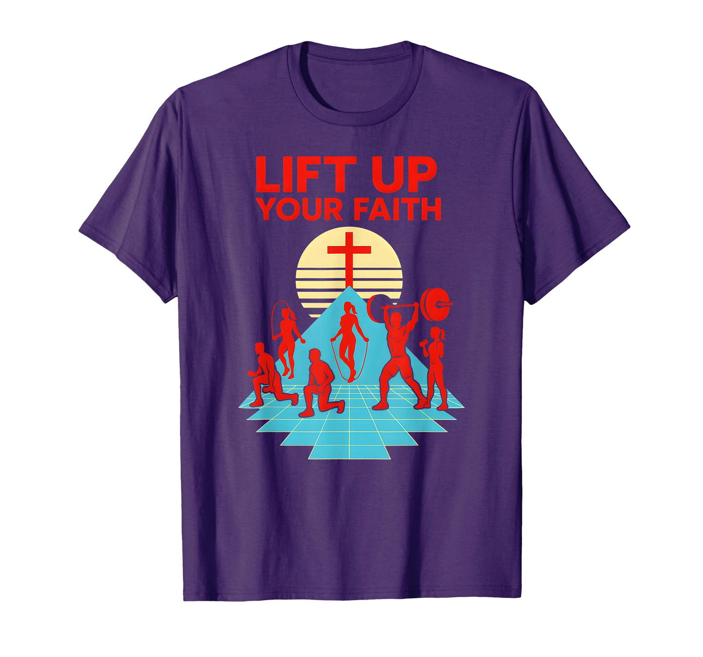 Weightlifting Lift Up Your Faith Retro Religious Christian T-Shirt