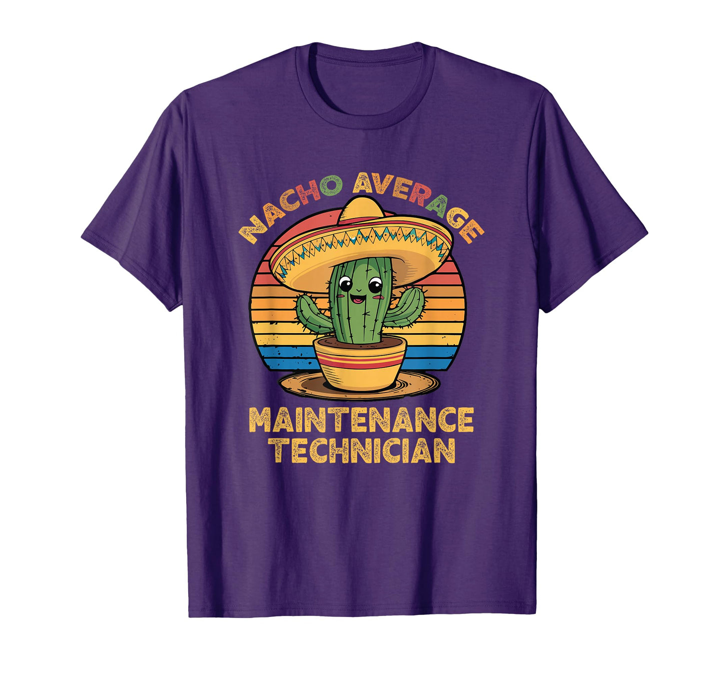 Nacho Average Maintenance Technician Mexican Cinco De Mayo T-Shirt