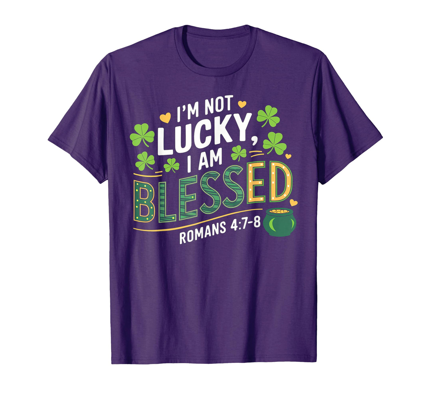 Christian Jesus St Patricks Day I'm Not Lucky I'm Blessed T-Shirt