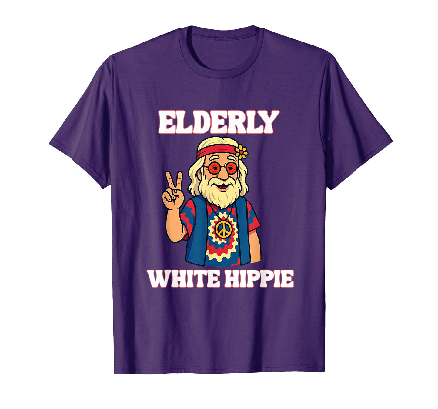 Elderly White Hippie Trending Funny Saying T-Shirt