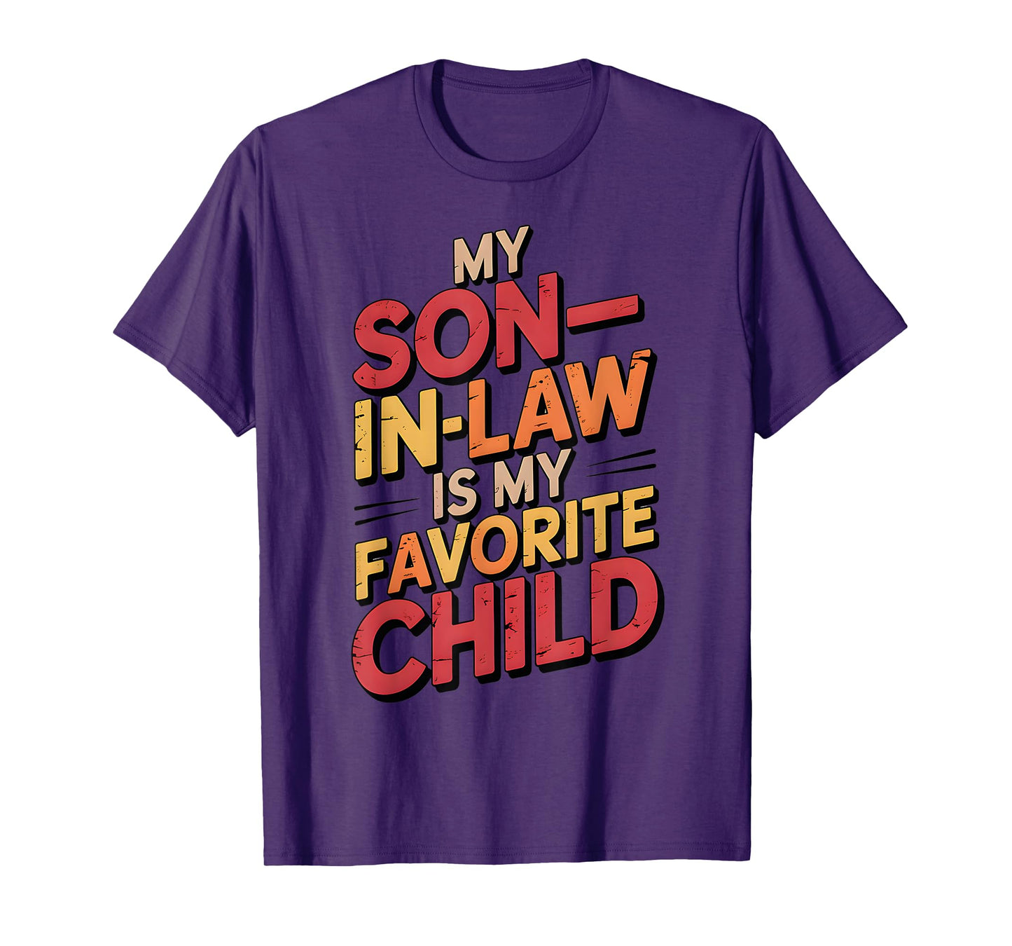My Son In Law Is My Favorite Child Funny Retro Vintage T-Shirt