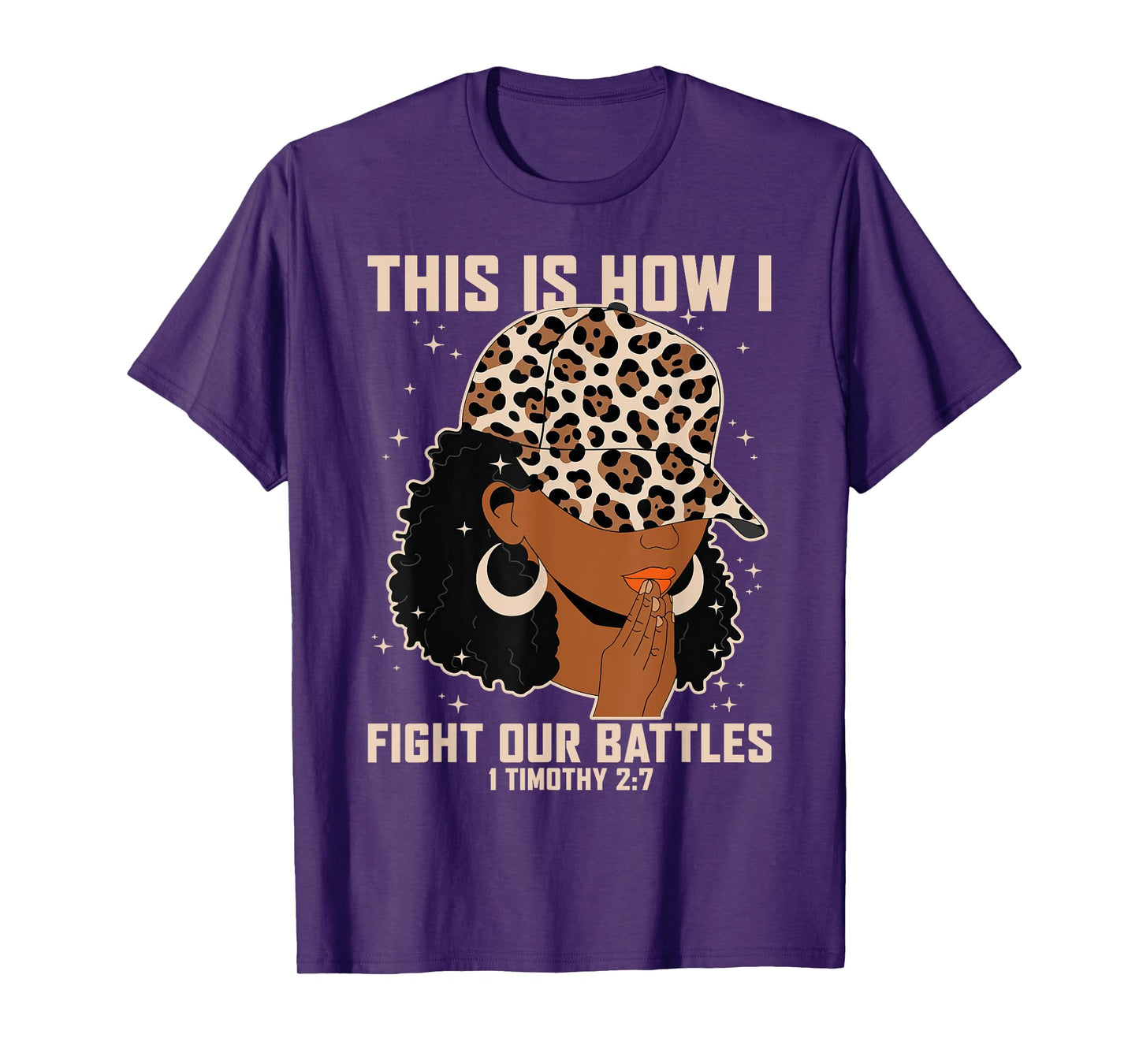 This is How I Fight My Battles - Afro Black Women Christian T-Shirt