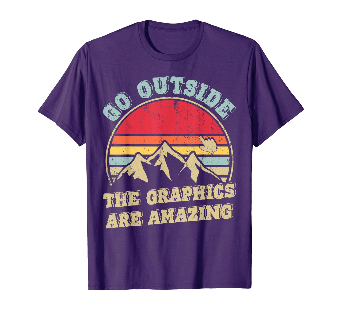 Go Outside The Graphics Are Amazing T-Shirt