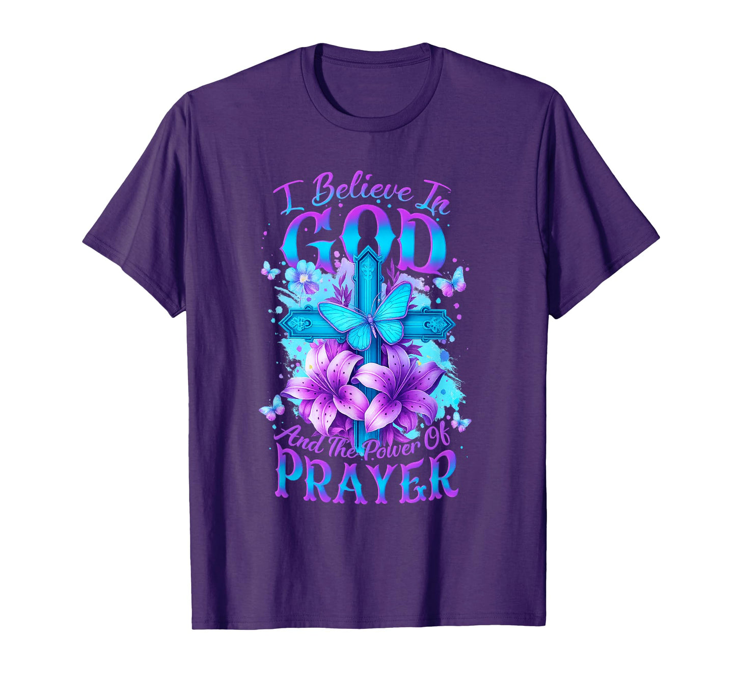 I Believe In God And Power Of Prayer Christian T-Shirt