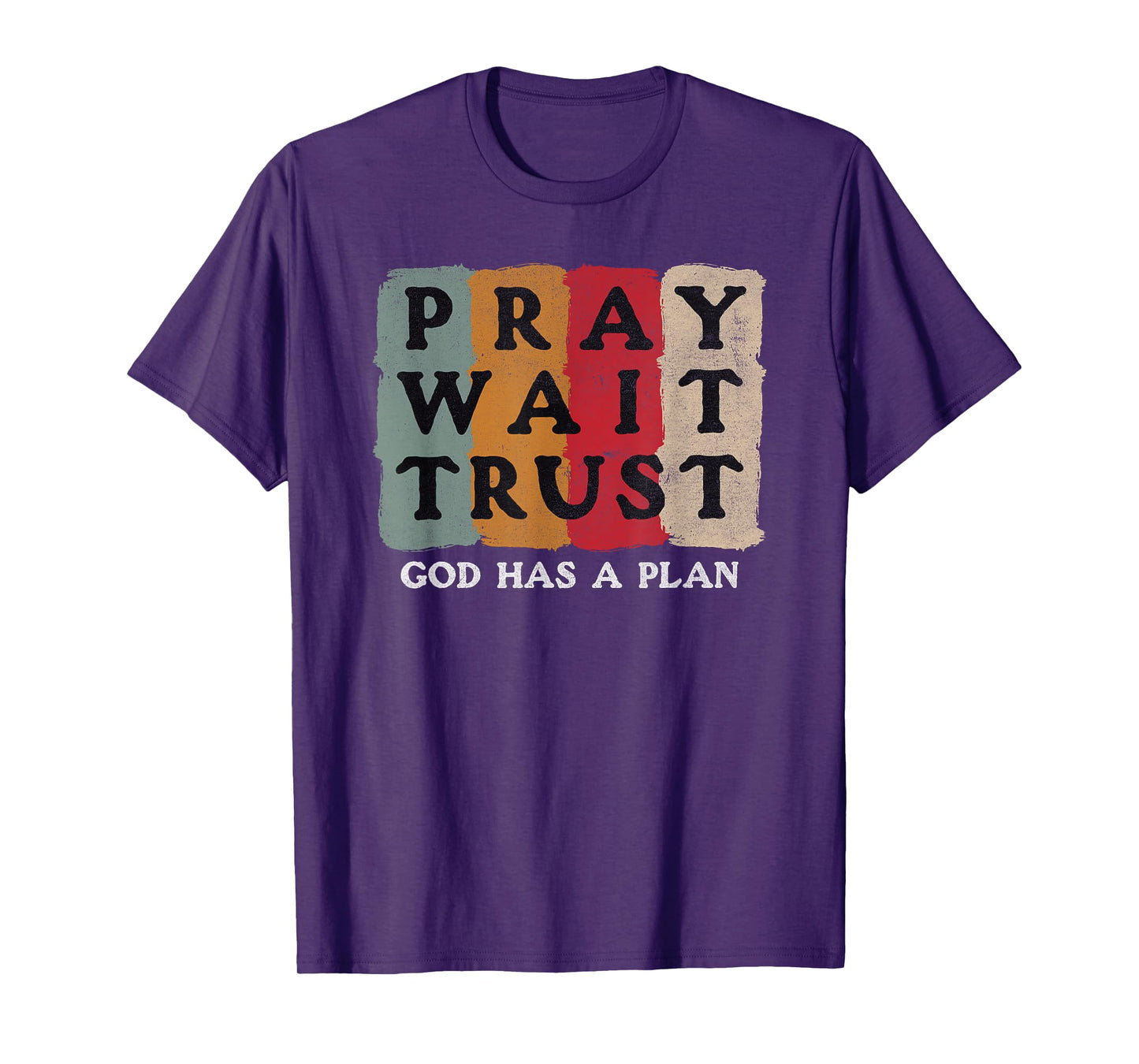 Pray Wait Trust God Has A Plan Vintage Christian T-Shirt