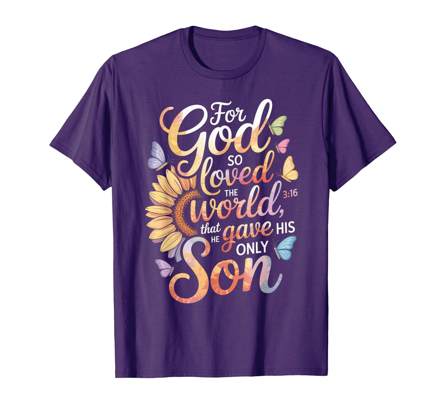 for God So Loved The World Only Son John 3:16 Christian T-Shirt