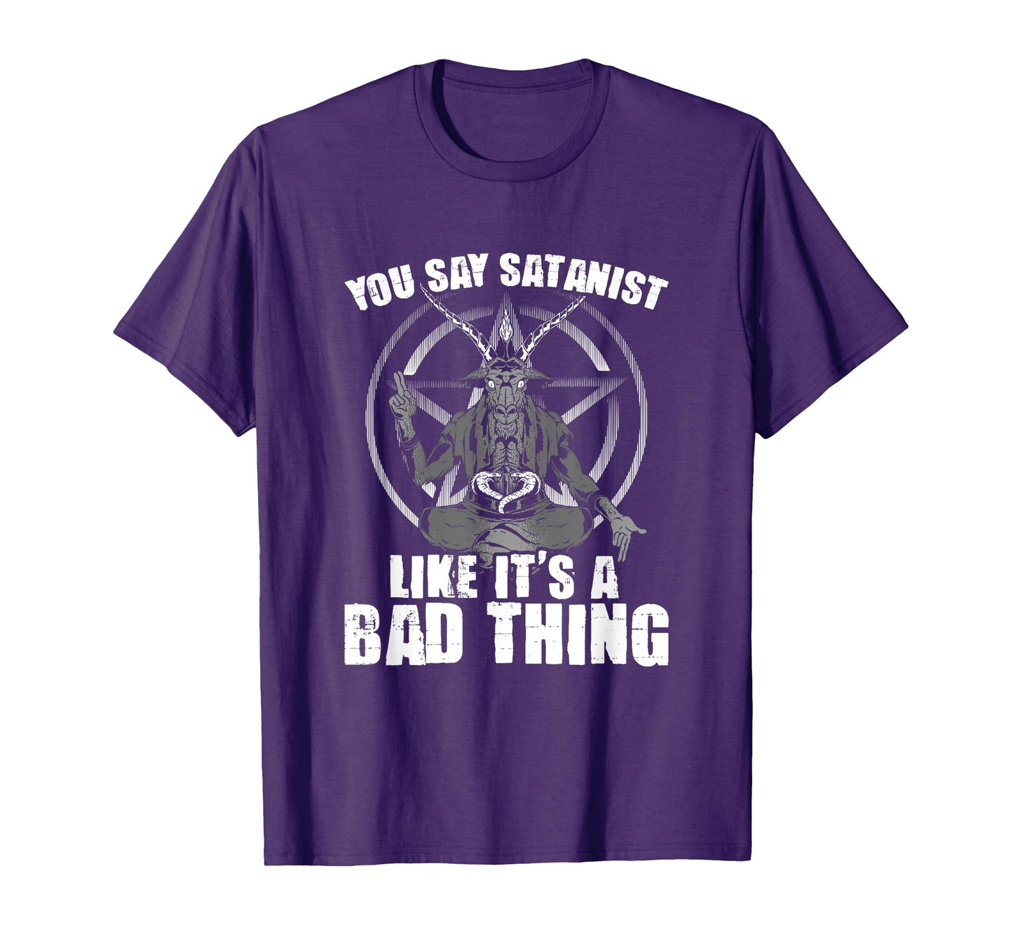 Say Satanist Satanic Witchcraft Baphomet Goth Occult T-Shirt