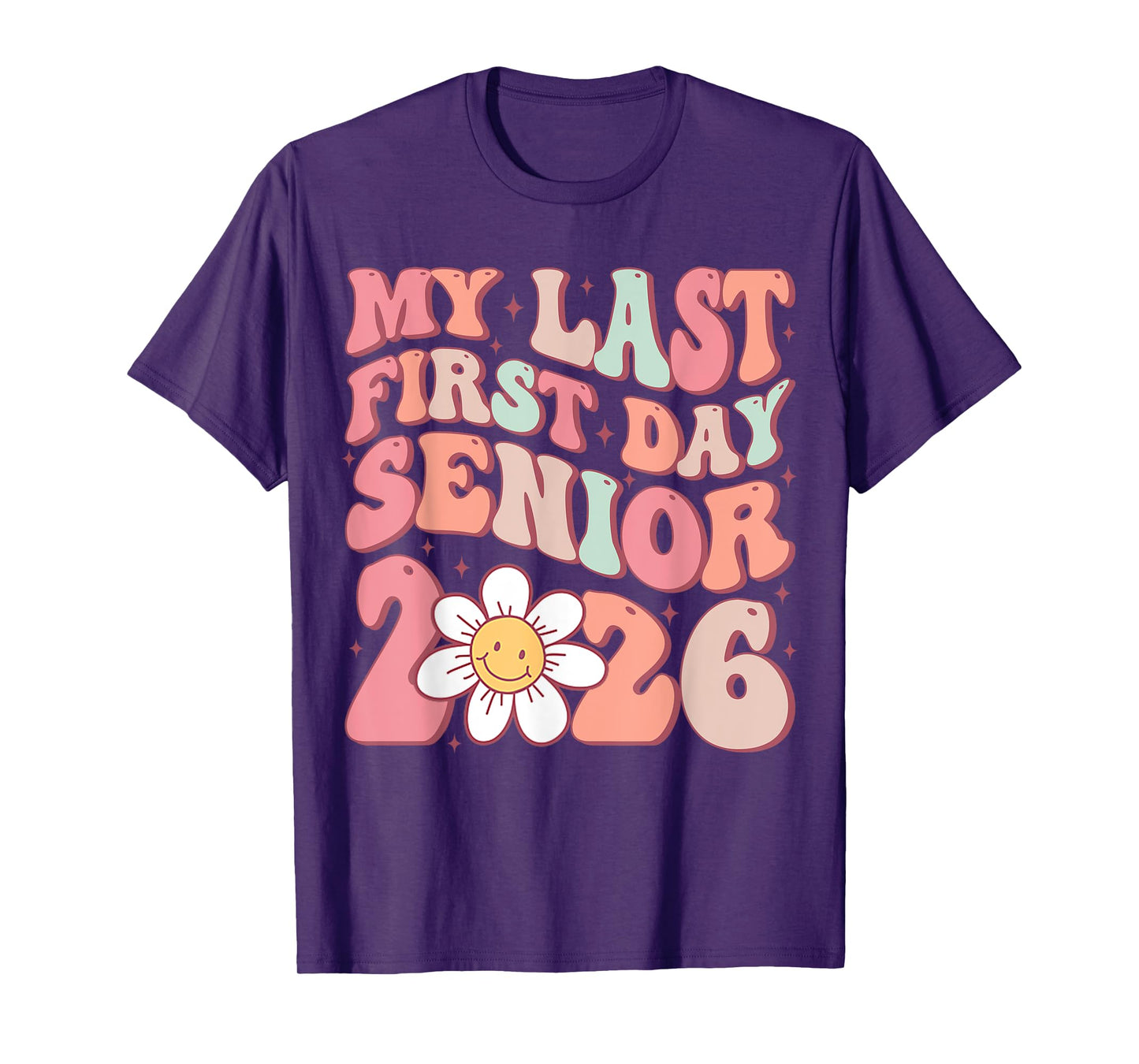 Senior 2026 Graduation My Last First Day Of Class Of 2026 T-Shirt
