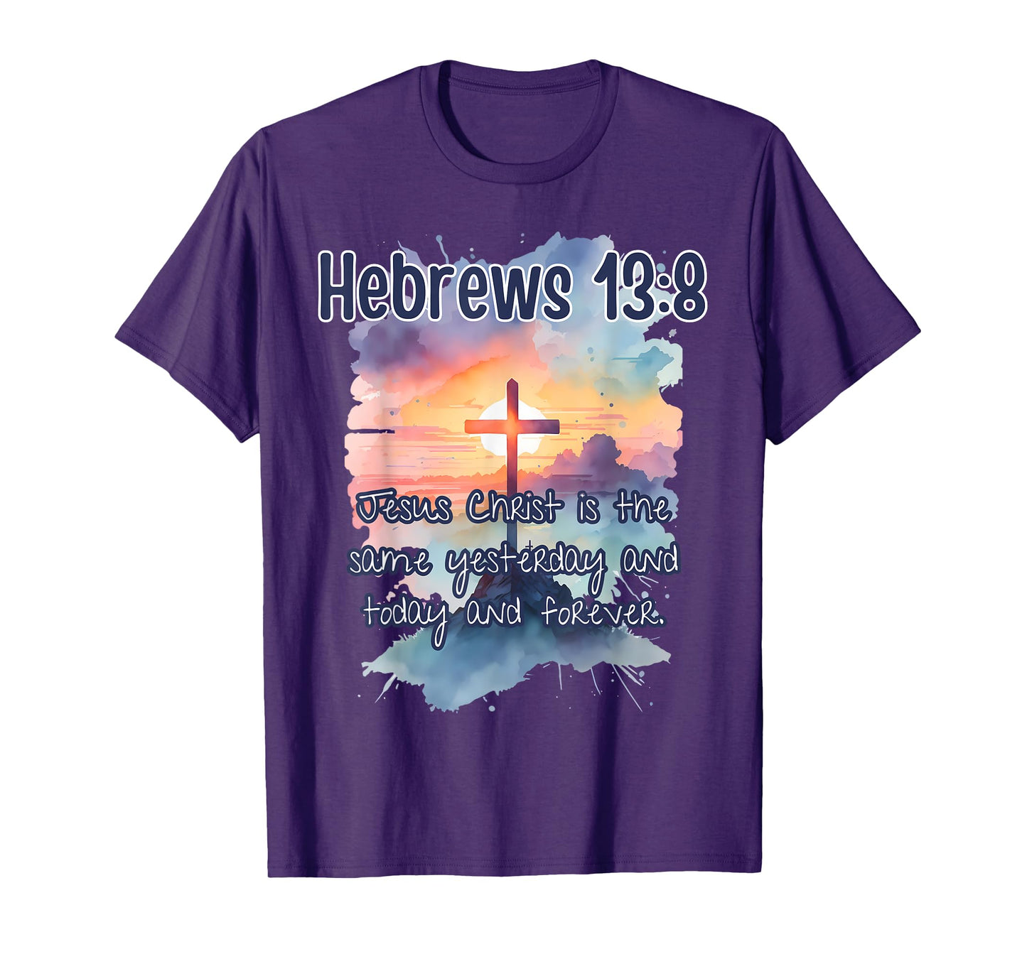 Bible Verse Hebrews 13:8 Jesus Christ is Art Religious Her T-Shirt