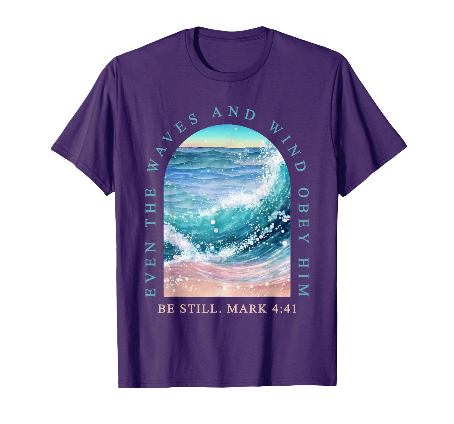 Even The Waves and Wind Obey Him Ocean Bible Verse T-Shirt