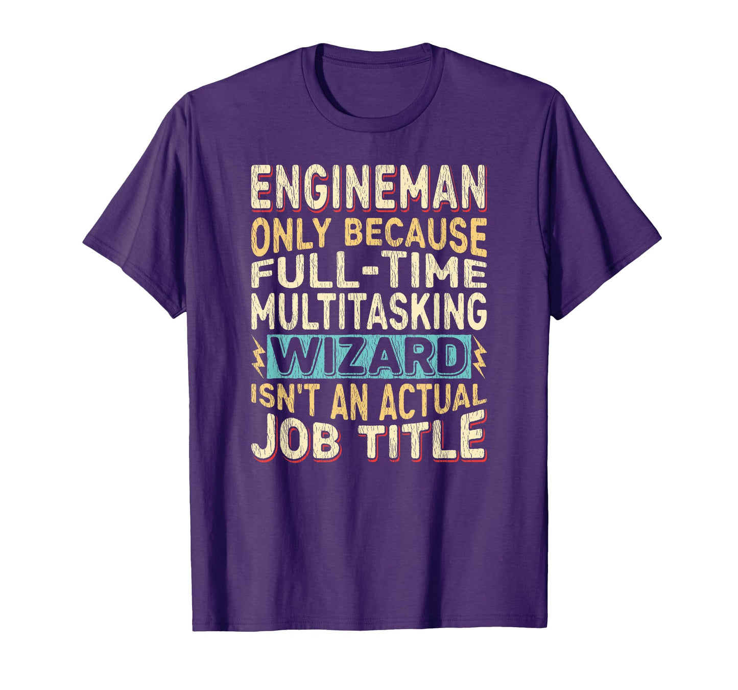 Wizard Job Title Quote - Funny Engineman T-Shirt