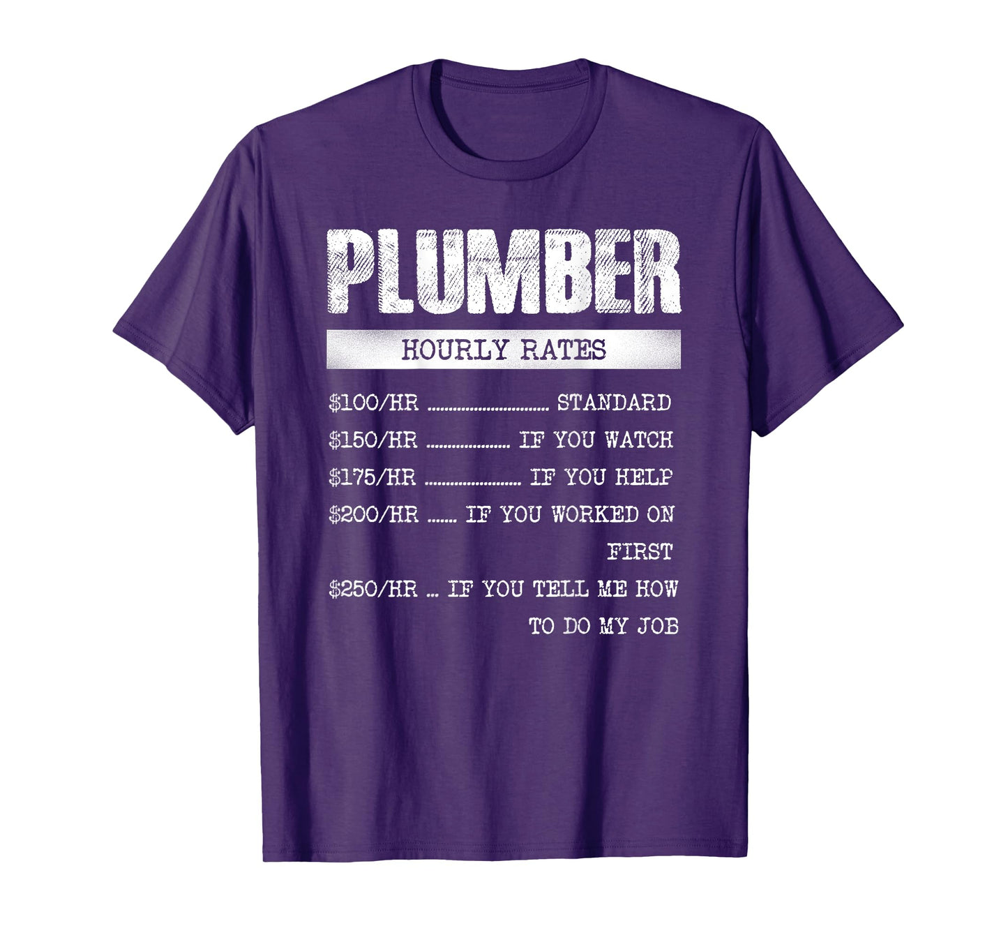 Plumber Hourly Rates Funny Text Design On The Back T-Shirt