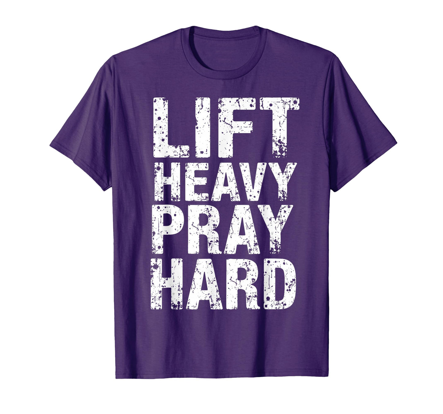 Lift Heavy Pray Hard Christian Lifter Gym Tee Weightlifting T-Shirt