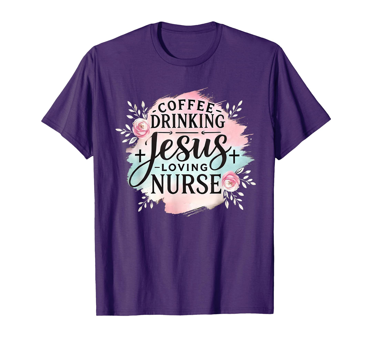 Coffee Drinking Jesus Loving Nurse Christian Humor Men Women T-Shirt