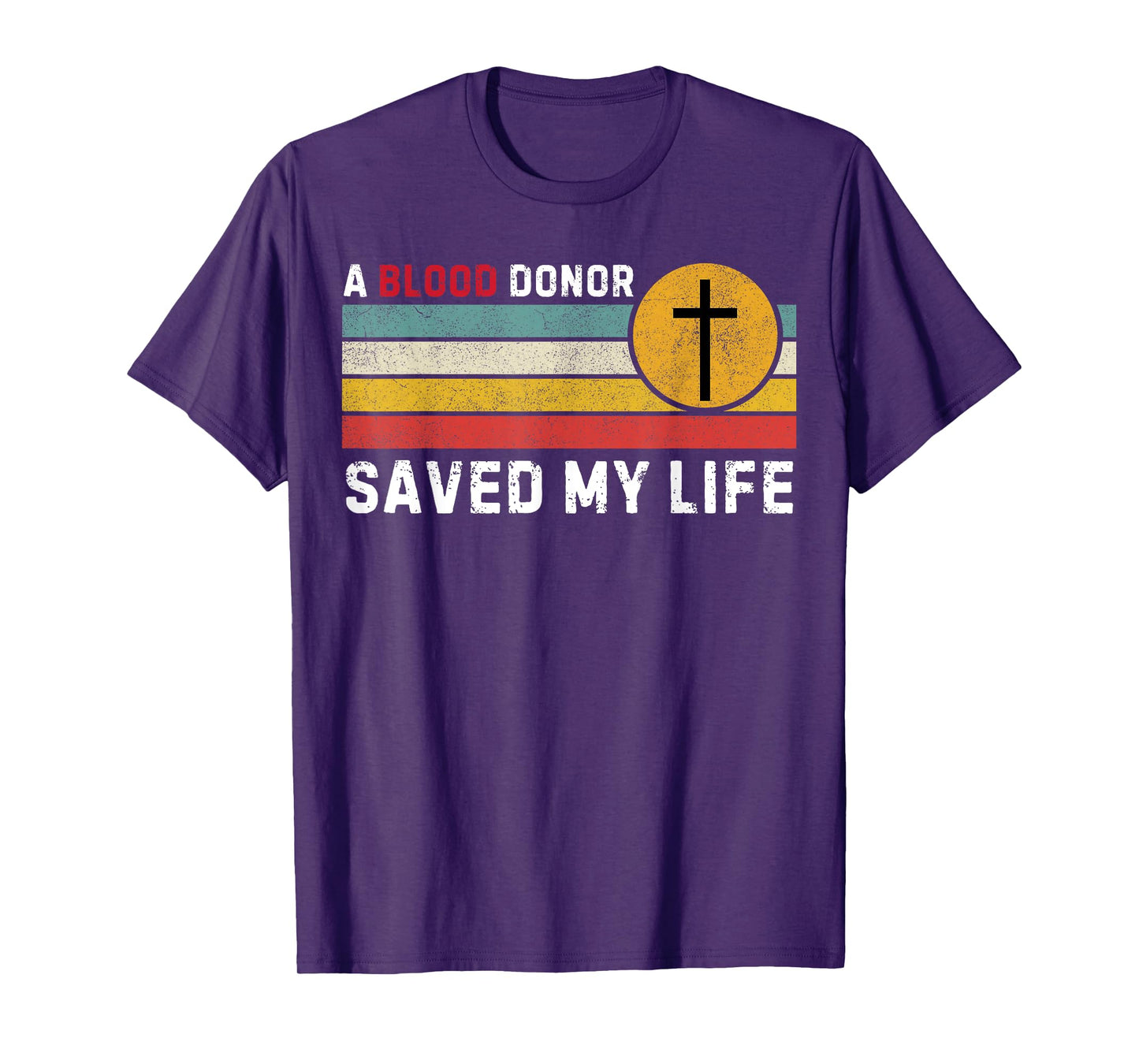A Blood Donor Saved my live Christian Cross Blood Donor T-Shirt