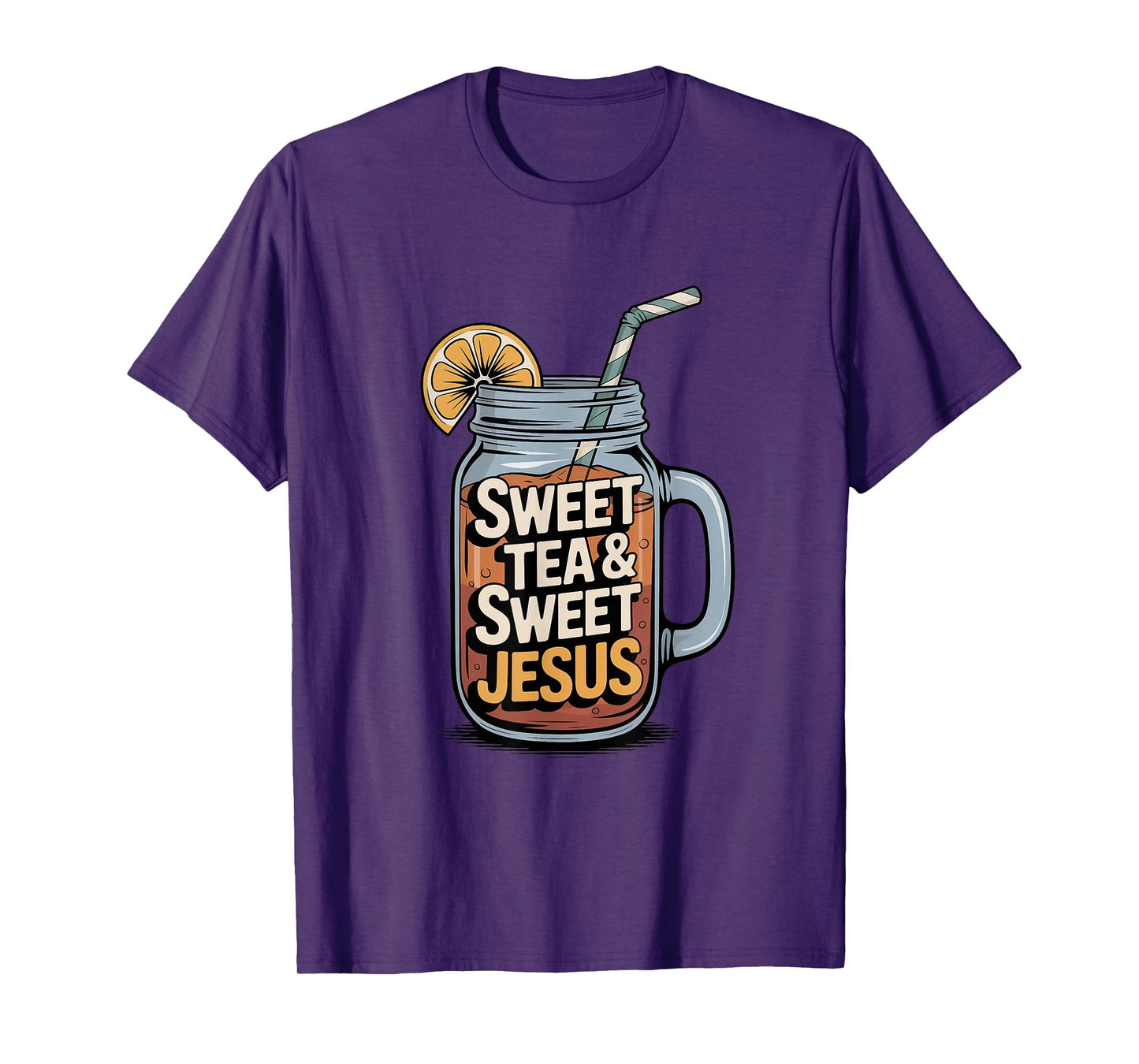 Sweet Tea and Sweet Jesus Southern Christian Faith T-Shirt