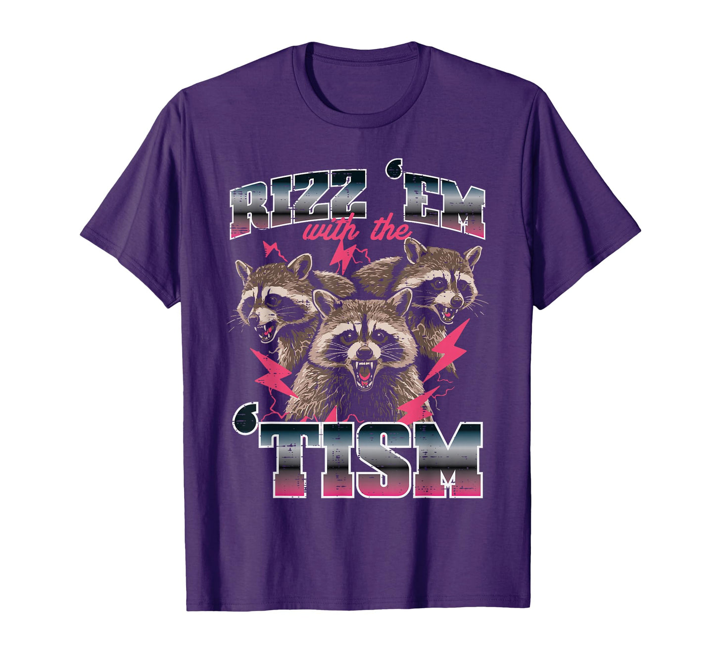 Raccoon Rizz Em With Tism Funny Saying Autism Meme Men Women T-Shirt