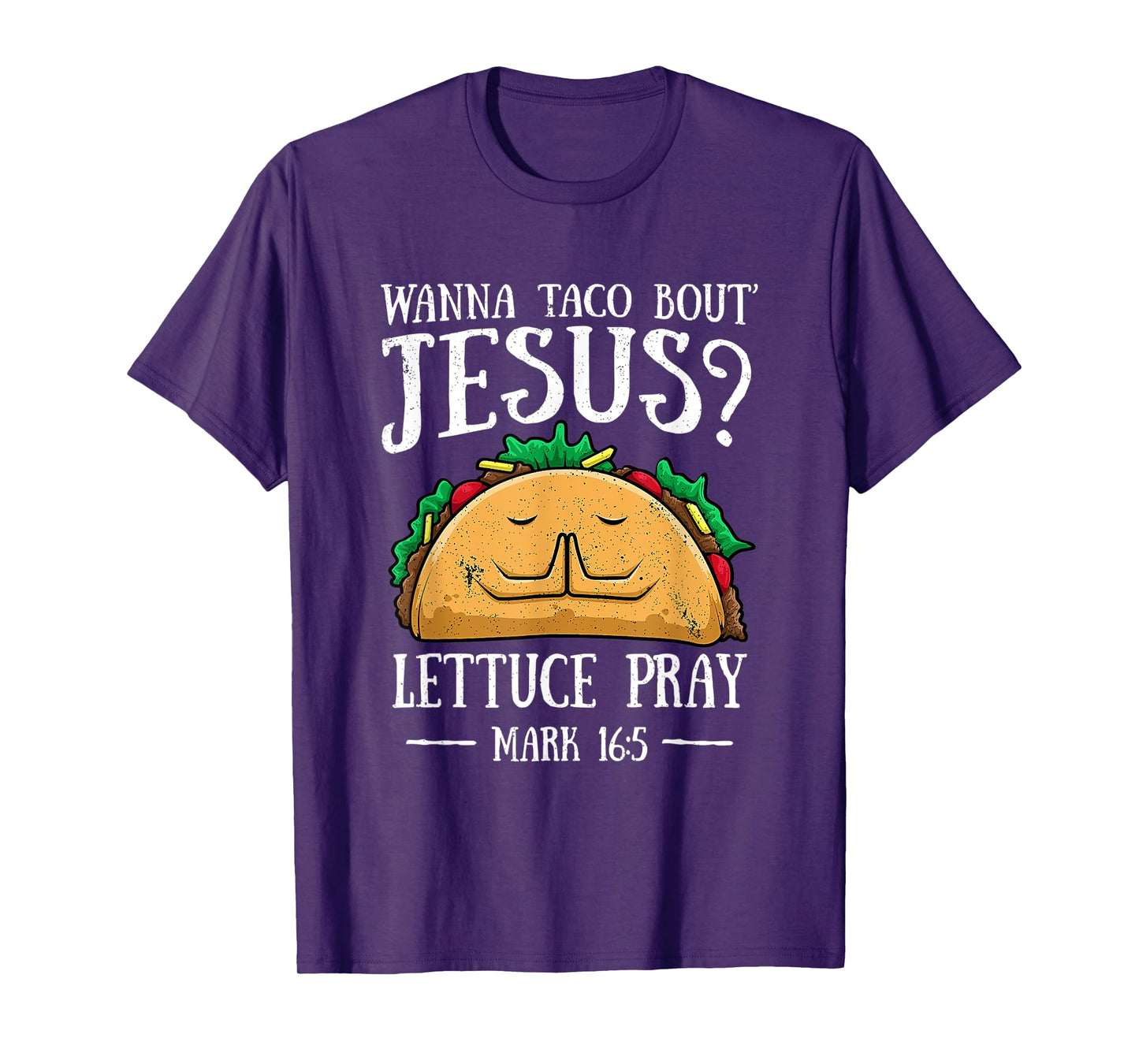 Wanna Taco Bout Jesus Lettuce Pray Cinco De Mayo T-Shirt