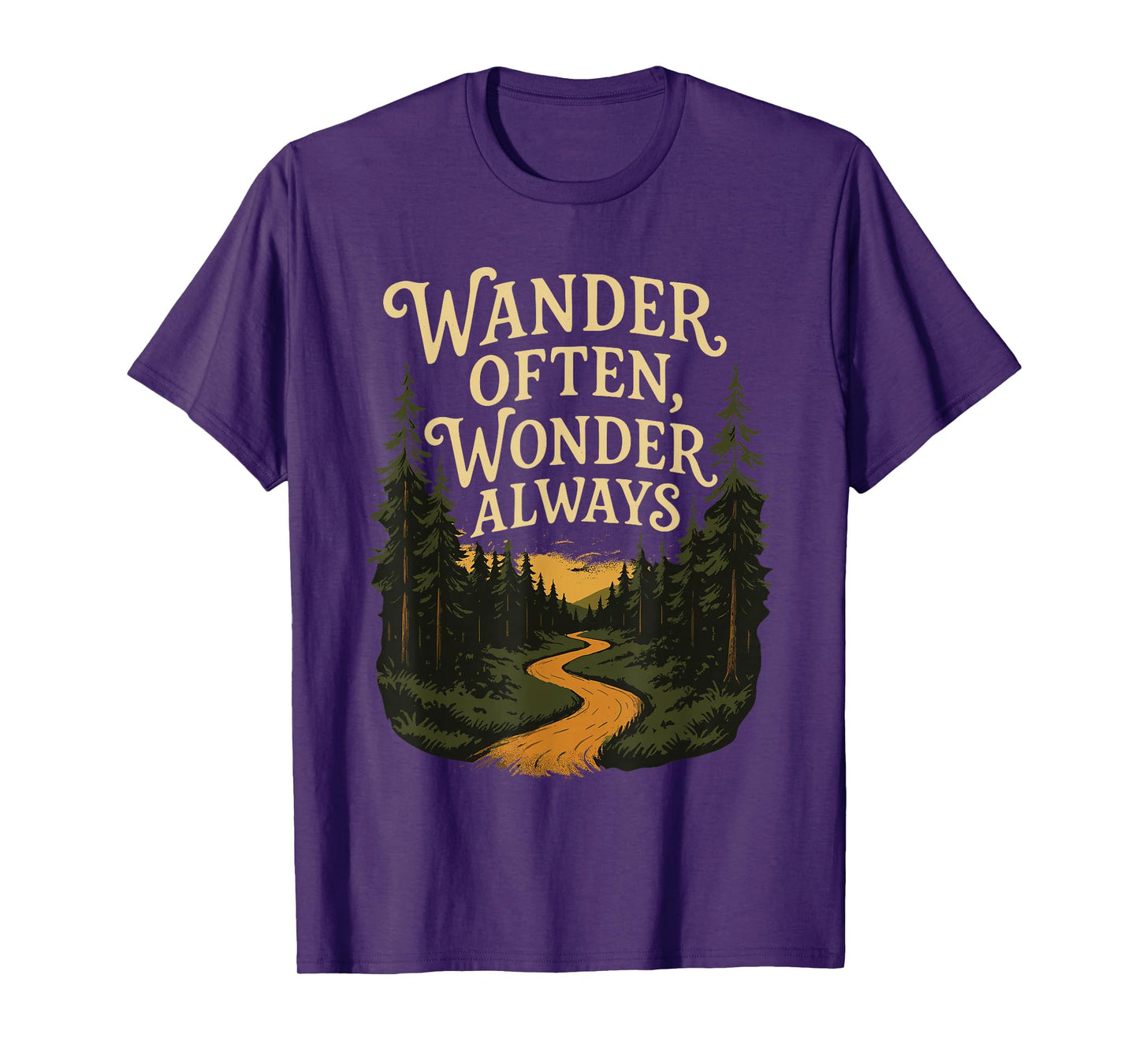 Wander Often Wonder Always Hiking Adventure Forest Path T-Shirt