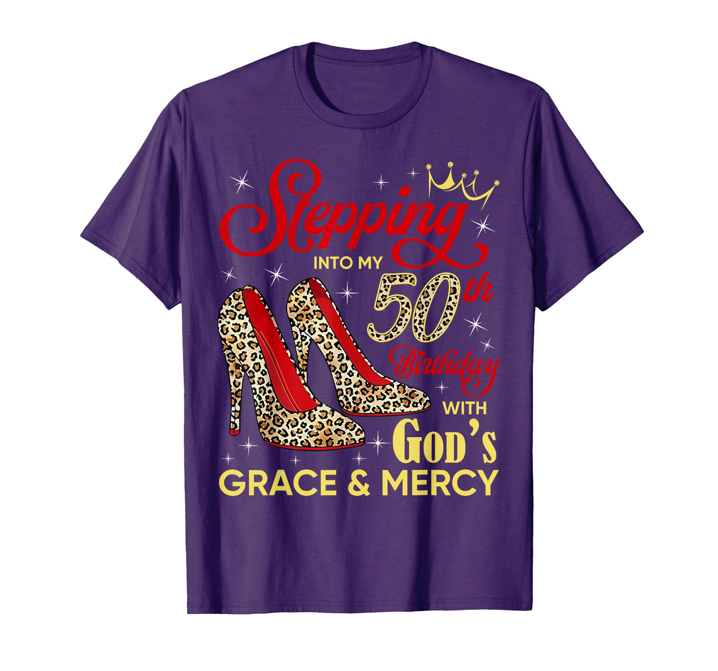Stepping Into My 50th Birthday Gods Grace Leopard High Heels T-Shirt