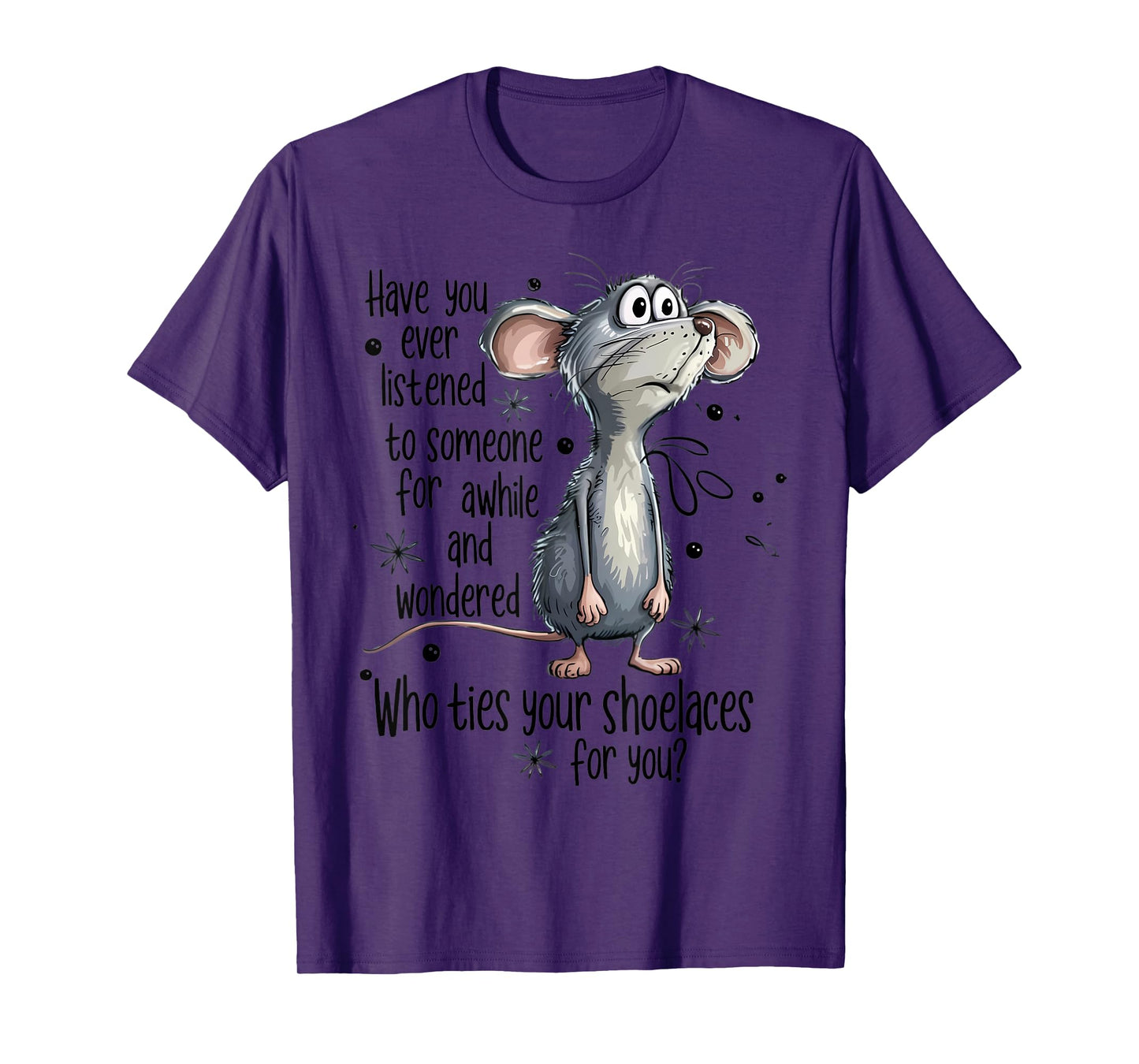 Funny Mouse Sarcastic Quote Shoelace Joke T-Shirt