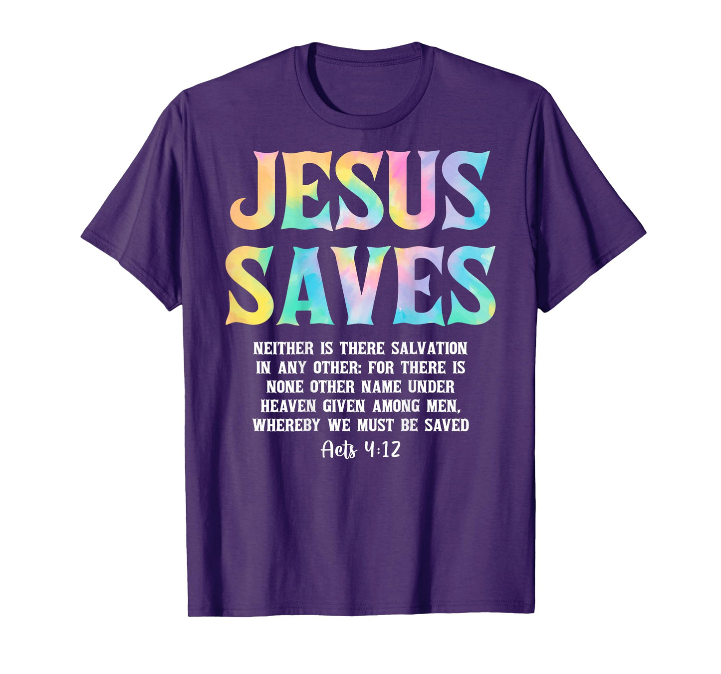 Jesus Saves Acts 4:12 Bible Verse Christian (On Back) T-Shirt