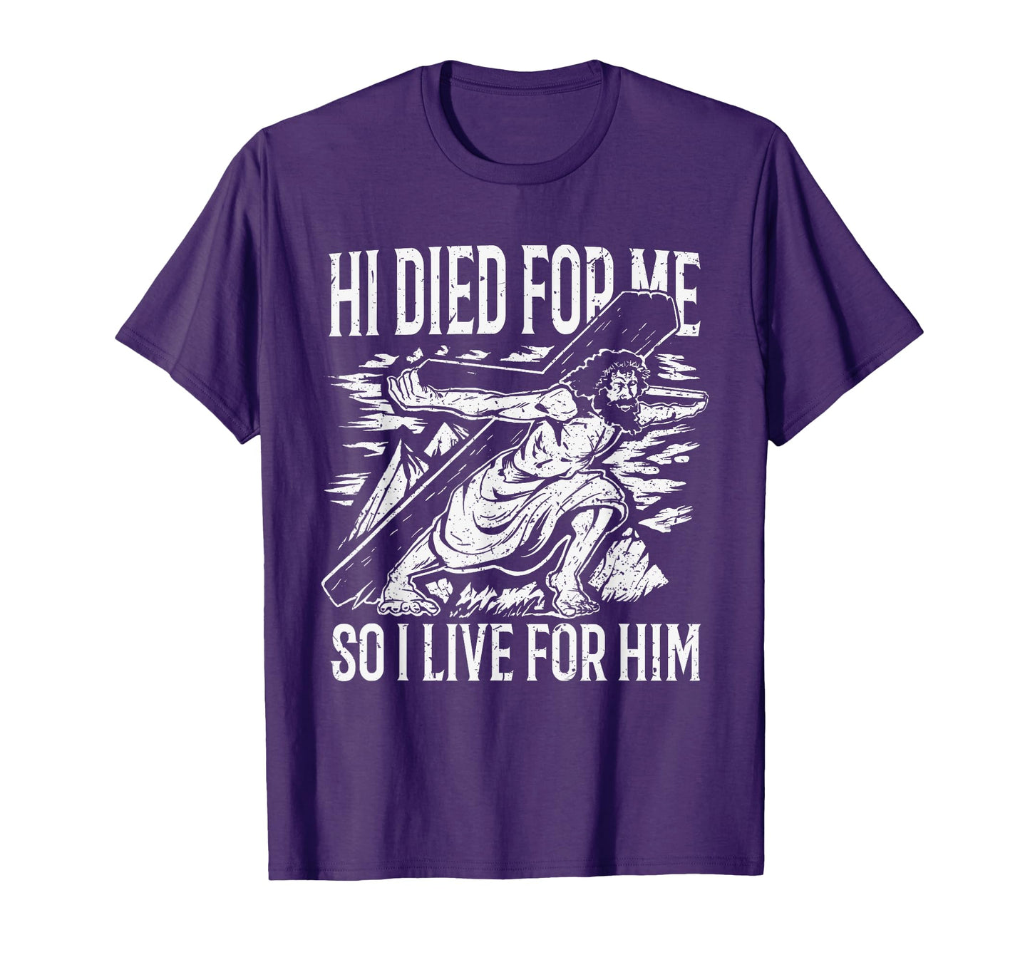 He died for me so I live for him T-Shirt