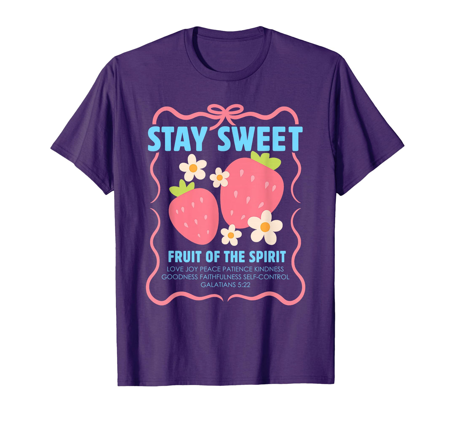 Stay Sweet Fruit Of The Spirit Christian Strawberry Jesus T-Shirt