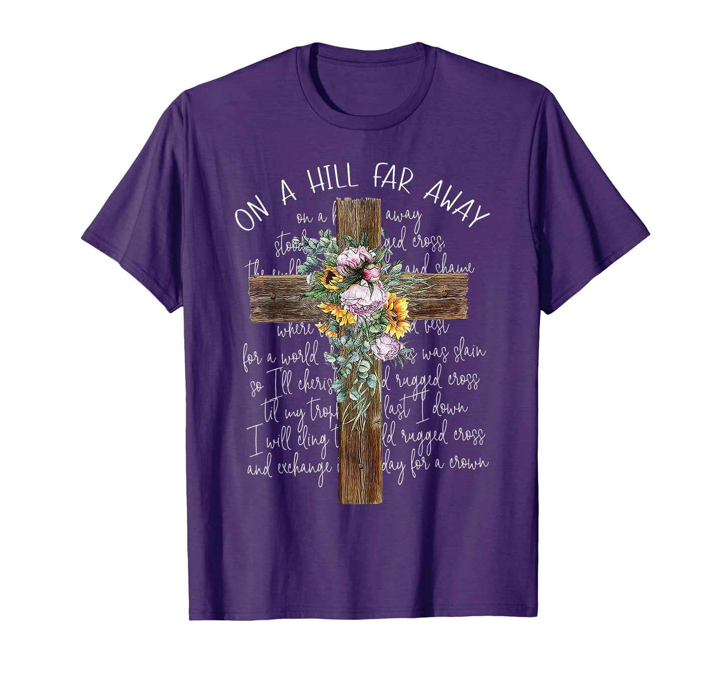 On A Hill Far Away Cross Flower T-Shirt