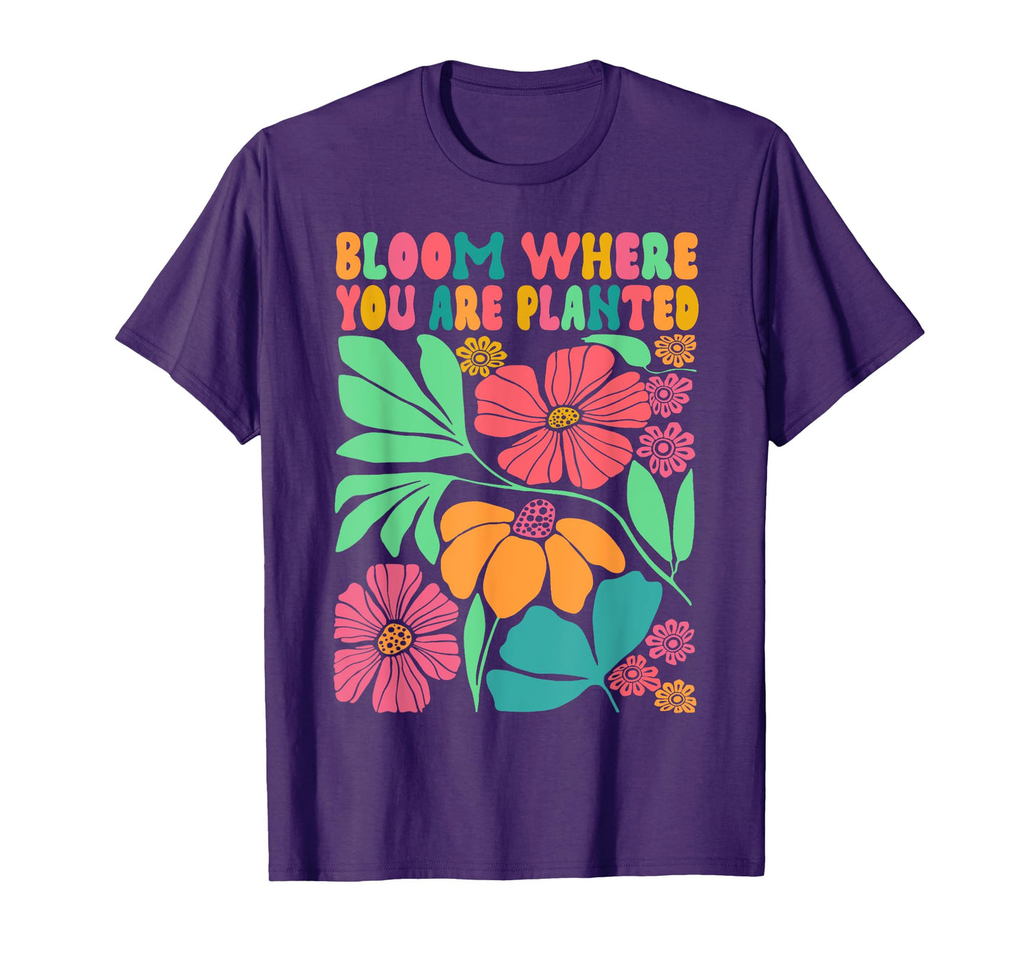 Motivation Be Kind Wildflower Bloom Where You Are Planted T-Shirt