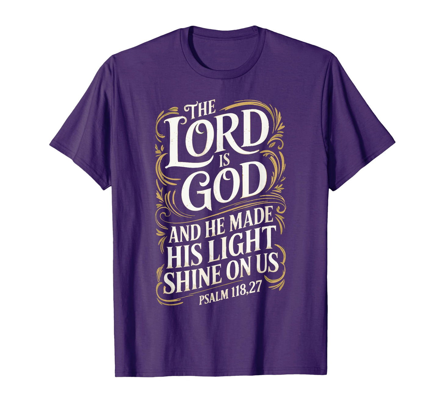 The Lord is God – Psalm 118:27 Bible Verse Design T-Shirt