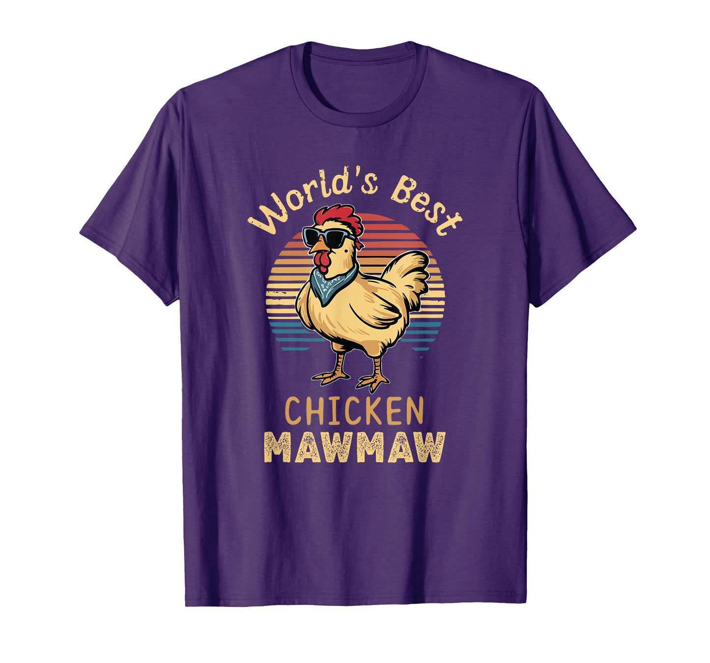 World's Best Chicken MawMaw Hen Farmer Lover Maw-Maw T-Shirt