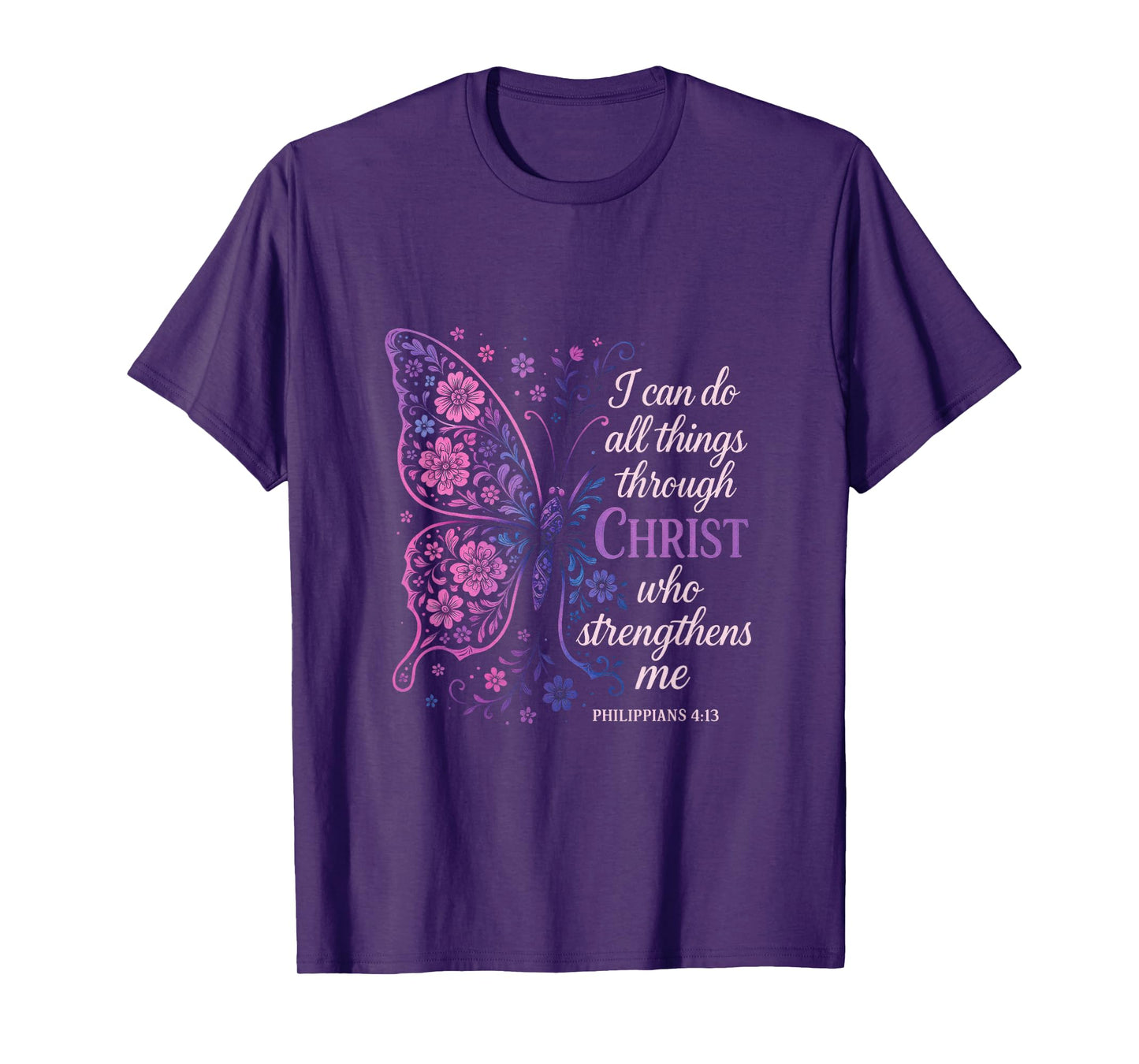 I Can Do All Things - Religious Faith Butterfly Art T-Shirt
