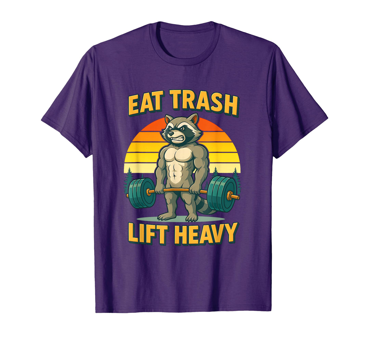 Six Pack Raccoon Gym Weight Training Eat Trash Lift Heavy T-Shirt