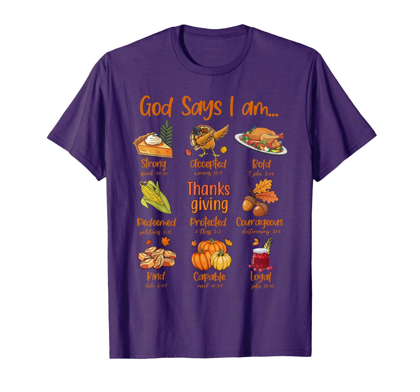 God Says I am Thanksgiving Dinner Bible Verse T-Shirt