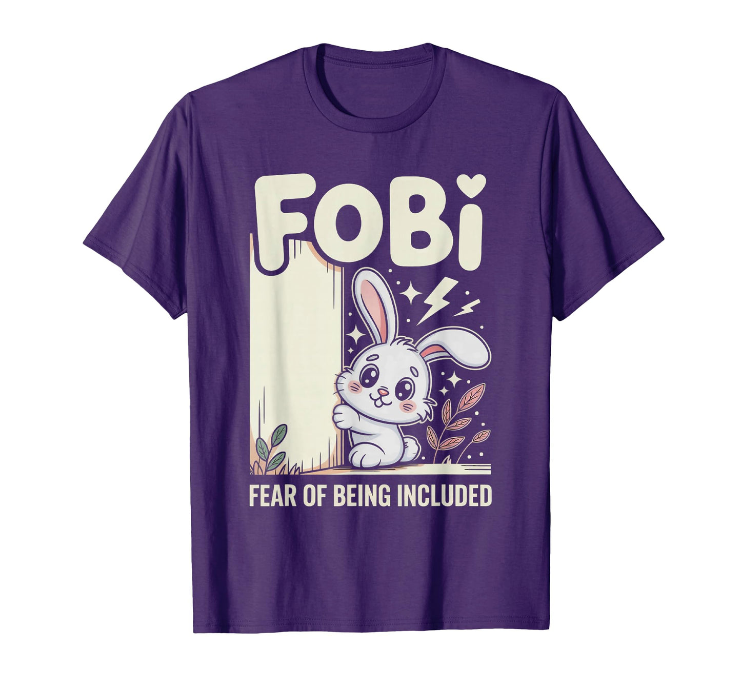FOBI Fear of Being Included Cute Bunny Owner Pet Lover T-Shirt