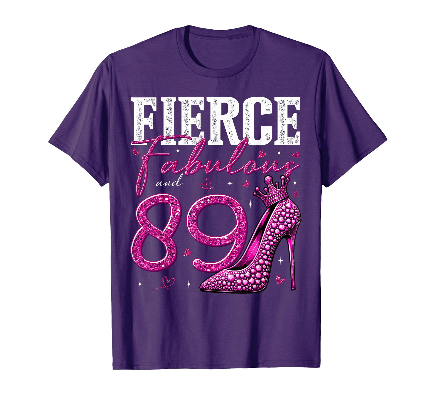 89th Birthday Fierce Fabulous and 89 Year Old Gifts Heels T-Shirt