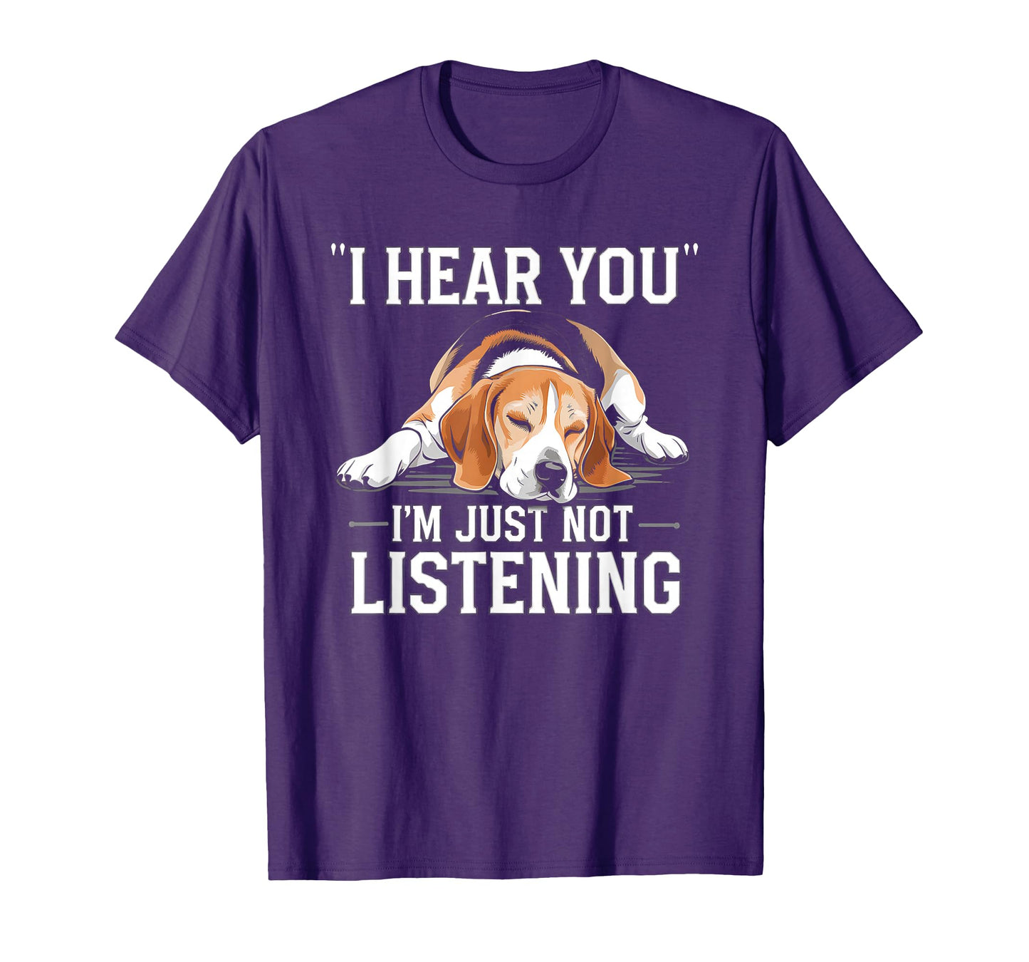 I Hear You I'm Just Not Listening Funny Beagle T-Shirt