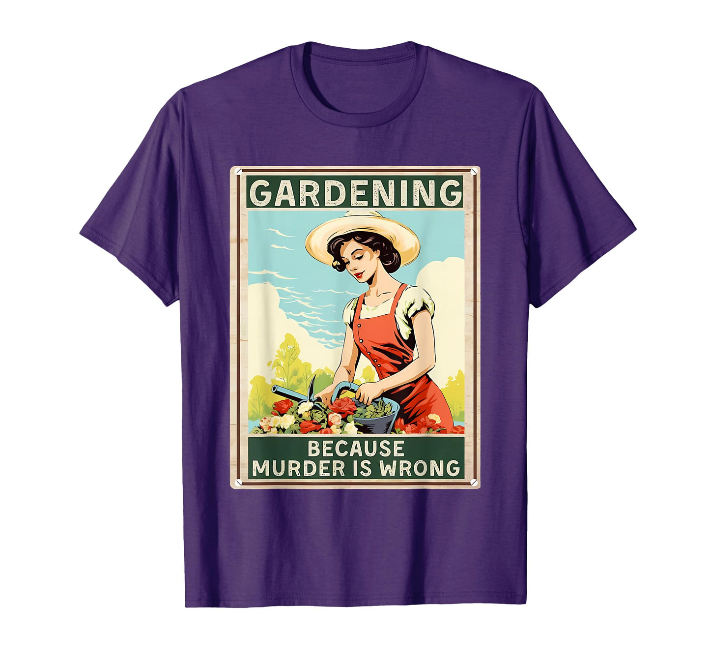 gardening because murder is wrong T-Shirt