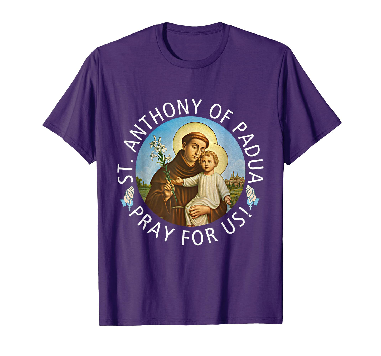 St Anthony of Padua Holding Jesus Catholic Saint St Anthony T-Shirt