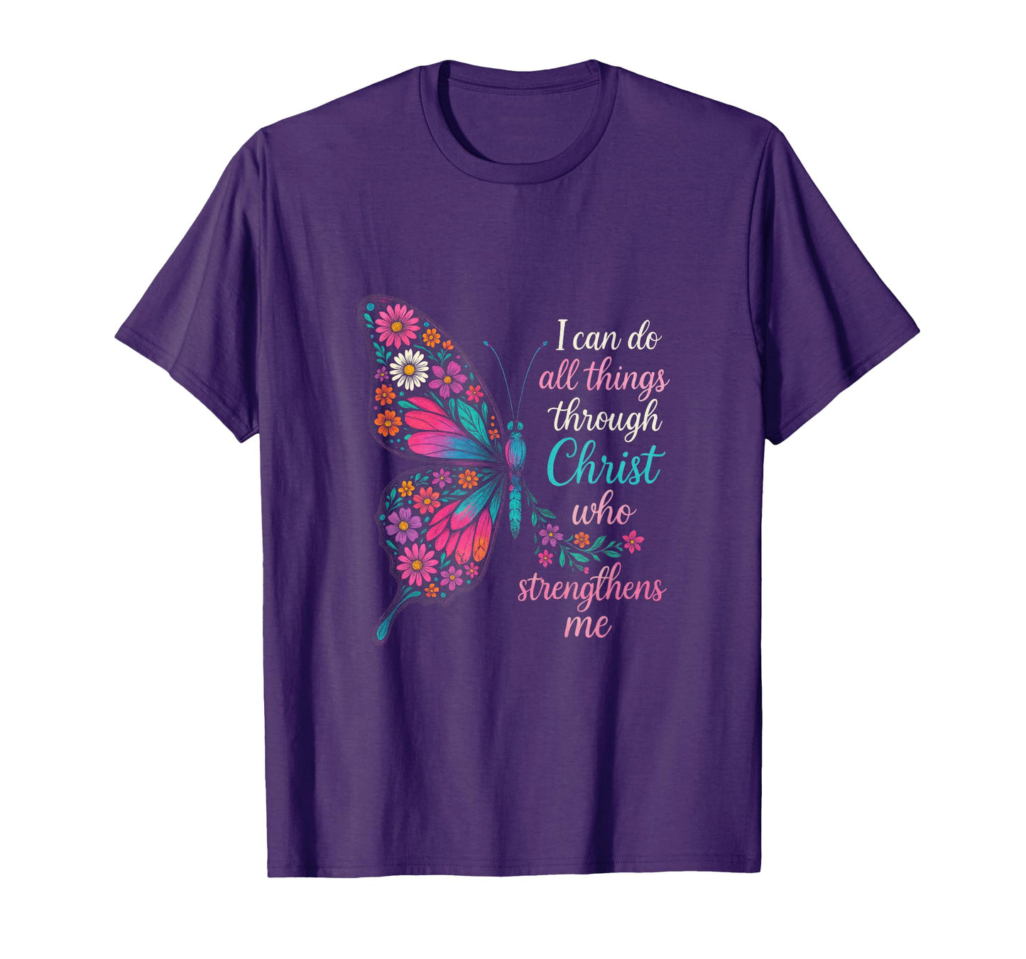I Can Do All Things Through Christ Who Strength... T-Shirt