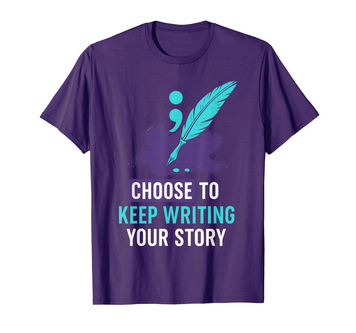 Choose to Keep Writing Your Story Inspirational Motivational T-Shirt