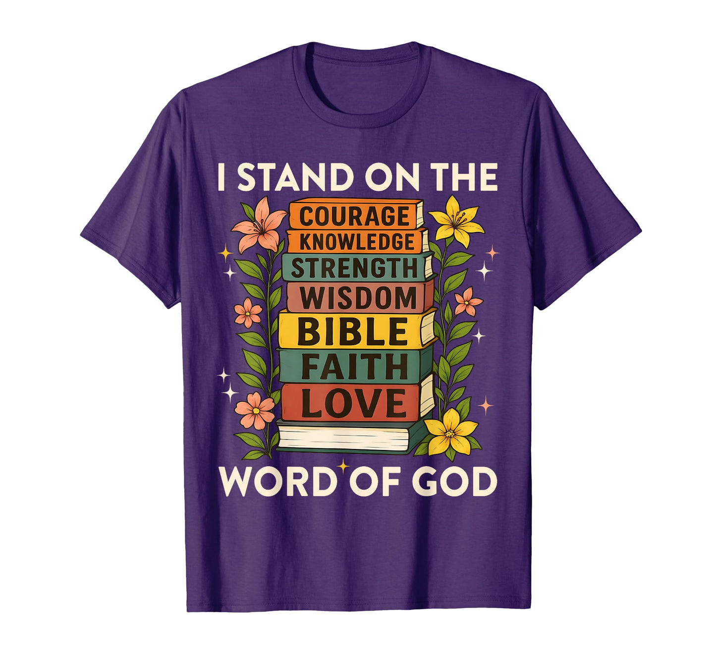 I Stand on Word of God Faith Book Stack Jesus Faith T-Shirt
