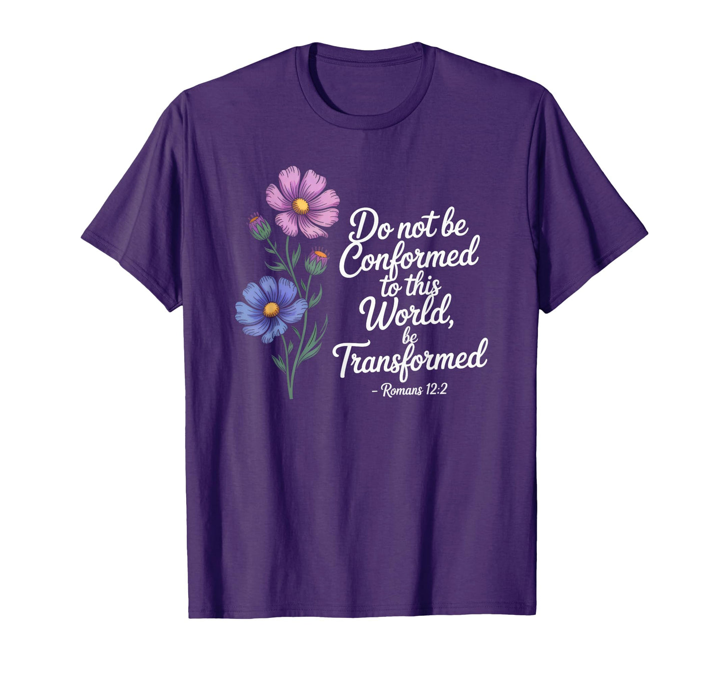 Christian Scripture Romans 12:2 Bible Verse Floral Art T-Shirt
