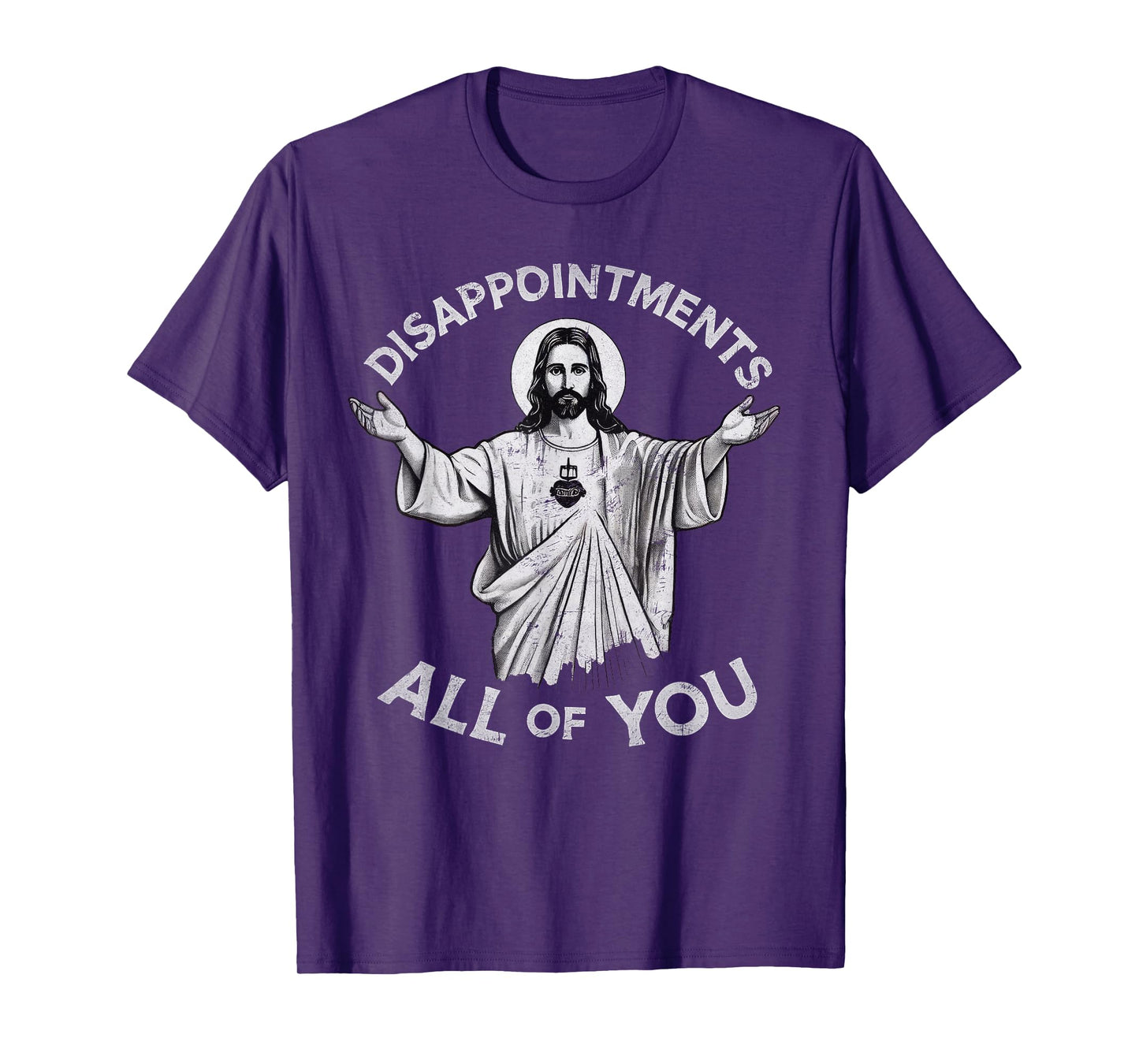 Disappointments All Of You Christian Jesus Sarcastic Men T-Shirt